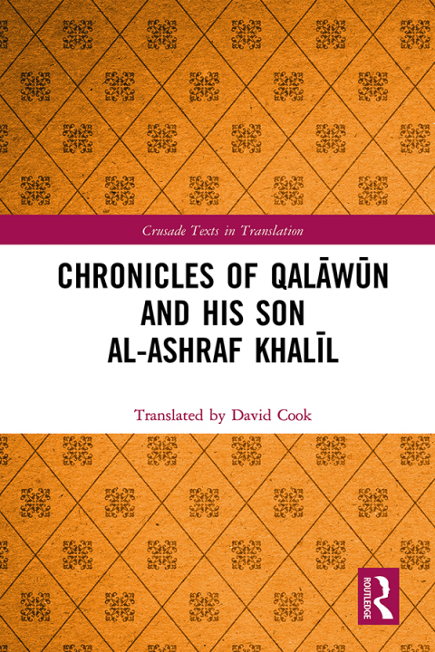 Cover image for book Chronicles of Qalāwūn and his son al-Ashraf Khalīl