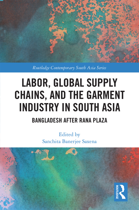 Cover image for book Labor, Global Supply Chains, and the Garment Industry in South Asia