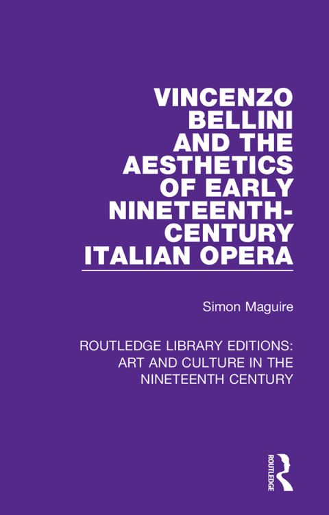 Cover image for book Vincenzo Bellini and the Aesthetics of Early Nineteenth-Century Italian Opera