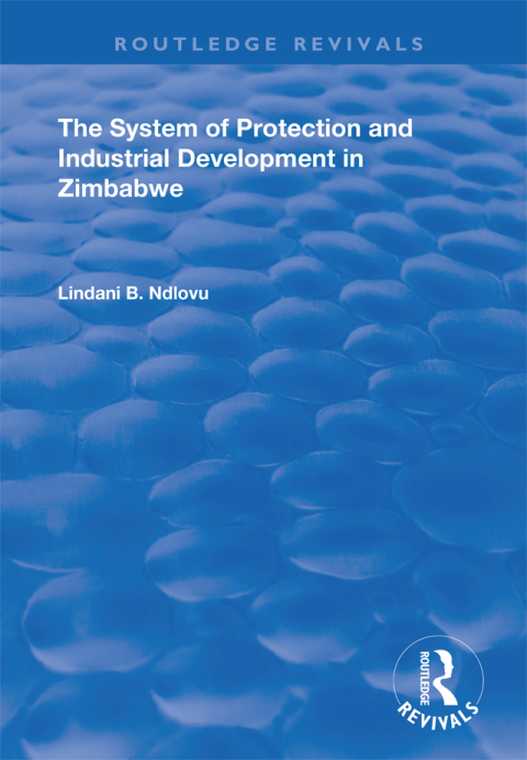 Cover image for book The System of Protection and Industrial Development in Zimbabwe