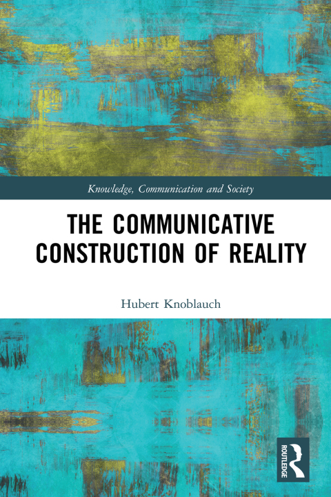 Cover image for book The Communicative Construction of Reality
