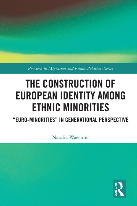 Cover image for book The Construction of European Identity among Ethnic Minorities