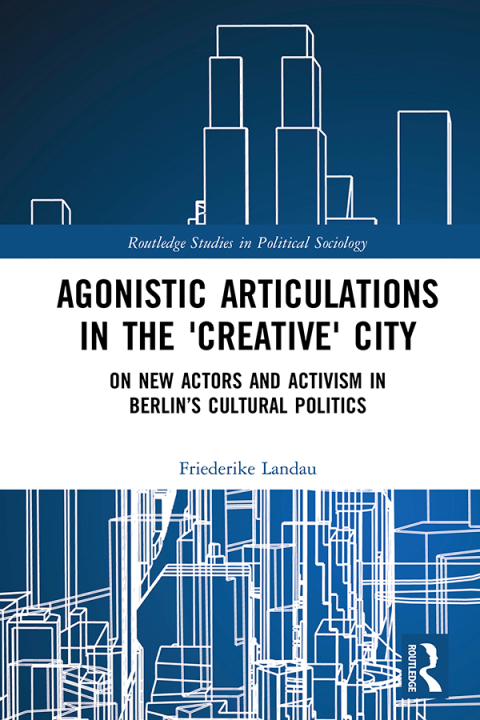 Cover image for book Agonistic Articulations in the 'Creative' City