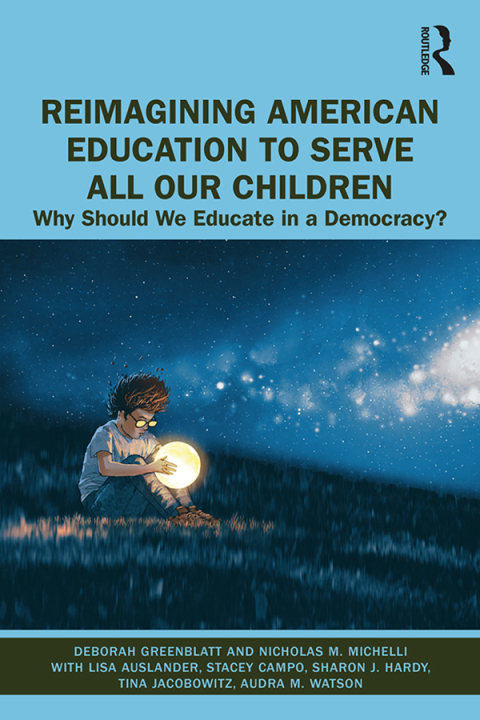 Cover image for book Reimagining American Education to Serve All Our Children