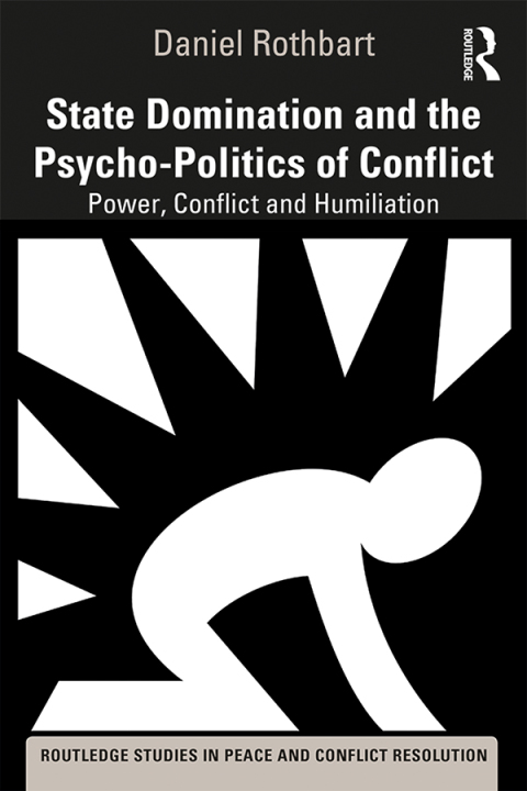 Cover image for book State Domination and the Psycho-Politics of Conflict