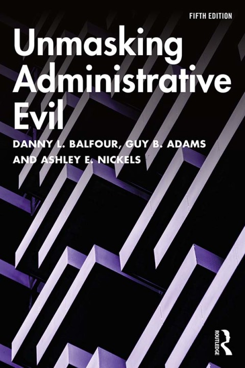 Unmasking Administrative Evil 