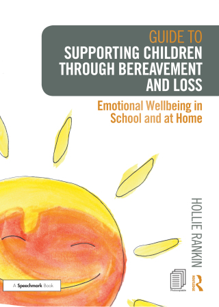 Guide to Supporting Children through Bereavement and Loss