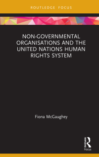 Cover image: Non-Governmental Organisations and the United Nations Human Rights System 1st edition 9781032012209