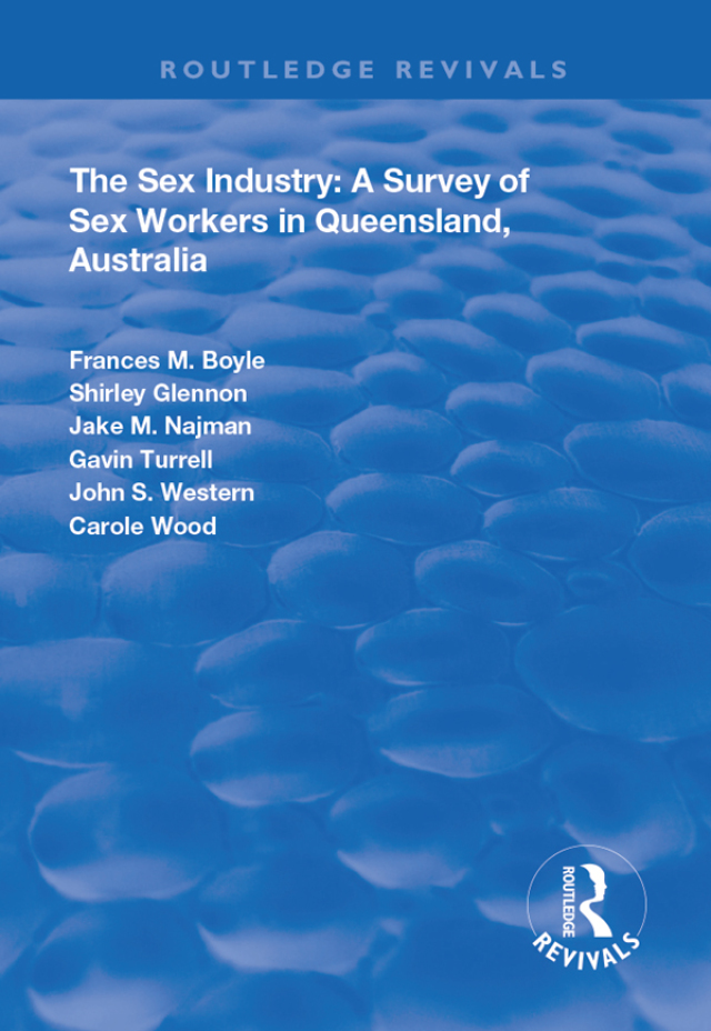 The Sex Industry: A Survey of Sex Workers in Queensland, Australia