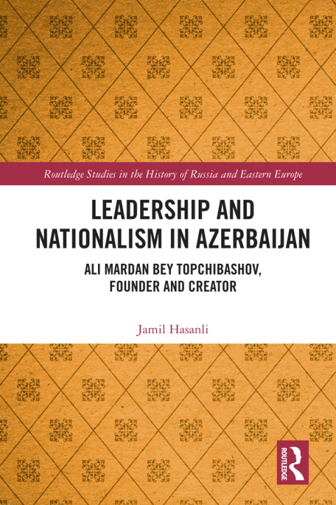 Cover image for book Leadership and Nationalism in Azerbaijan