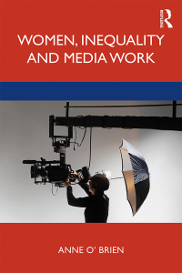 Cover image: Women, Inequality and Media Work 1st edition 9781138352292