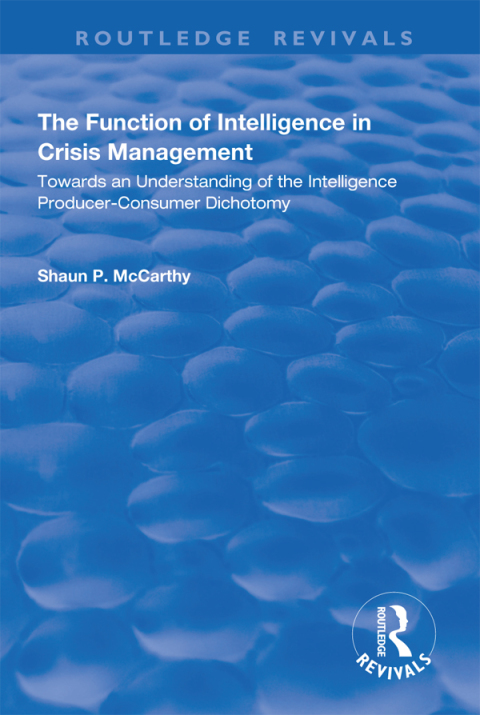 The Function of Intelligence in Crisis Management 