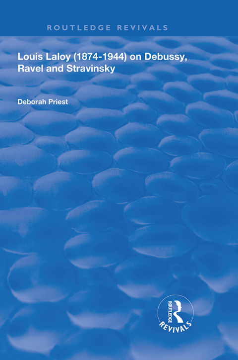 Cover image for book Louis Laloy (1874-1944) on Debussy, Ravel and Stravinsky