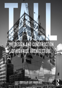 Cover image: Tall: the design and construction of high-rise architecture 1st edition 9781138350748