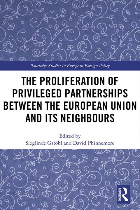 Cover image for book The Proliferation of Privileged Partnerships between the European Union and its Neighbours