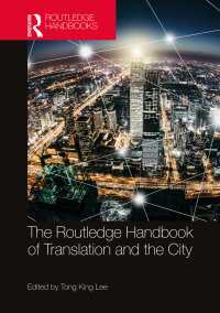 صورة الغلاف: The Routledge Handbook of Translation and the City 1st edition 9781138348875