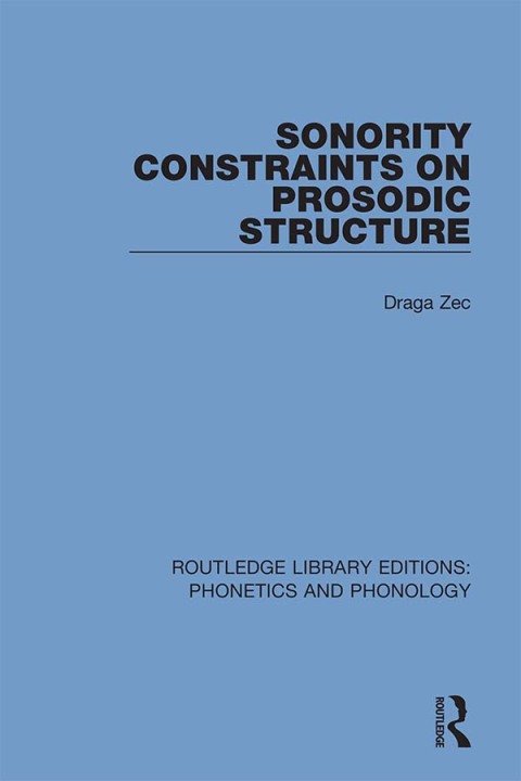 Cover image for book Sonority Constraints on Prosodic Structure