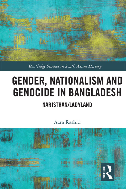 Cover image for book Gender, Nationalism, and Genocide in Bangladesh