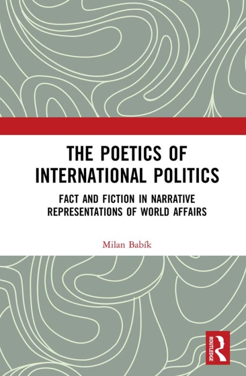 Cover image for book The Poetics of International Politics