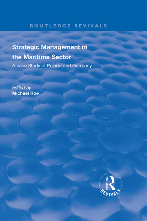 Cover image for book Strategic Management in the Maritime Sector