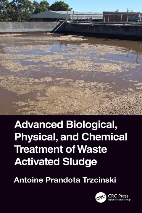 Cover image for book Advanced Biological, Physical, and Chemical Treatment of Waste Activated Sludge