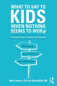 Cover image: What to Say to Kids When Nothing Seems to Work 1st edition 9781138344631