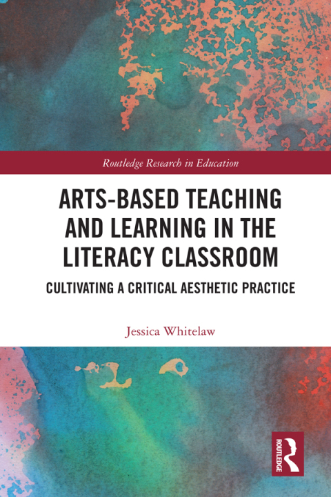 Cover image for book Arts-Based Teaching and Learning in the Literacy Classroom