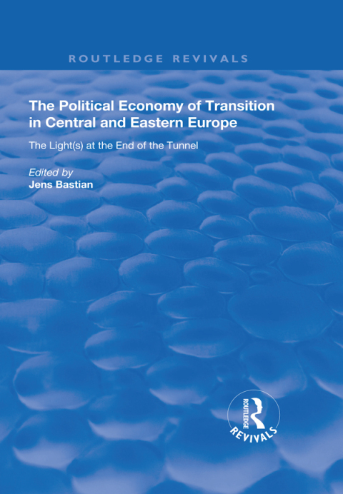 Cover image for book The Political Economy of Transition in Central and Eastern Europe