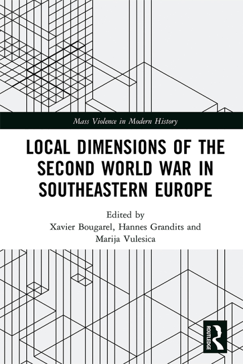 Cover image for book Local Dimensions of the Second World War in Southeastern Europe