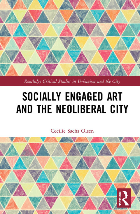 Cover image for book Socially Engaged Art and the Neoliberal City
