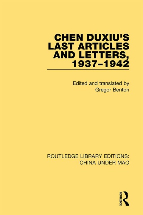 Cover image for book Chen Duxiu's Last Articles and Letters, 1937-1942