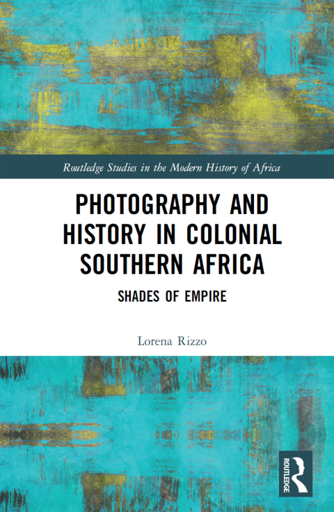 Cover image for book Photography and History in Colonial Southern Africa