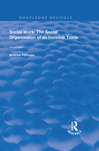 Social Work: The Social Organisation of an Invisible Trade