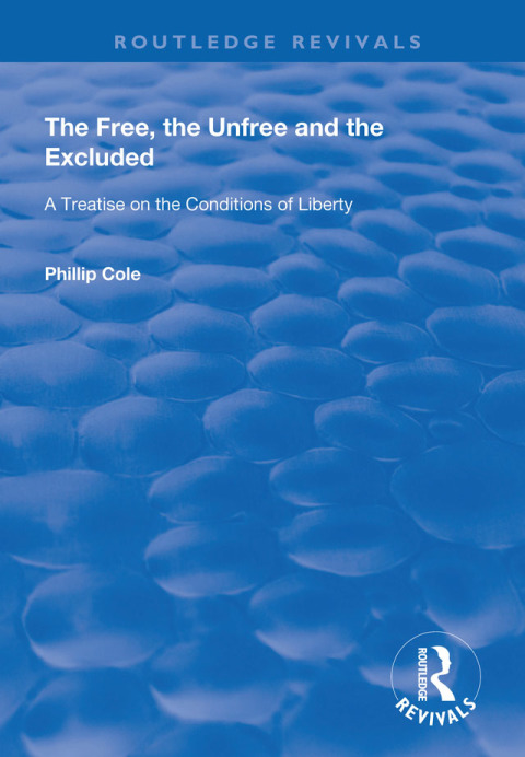Cover image for book The Free, the Unfree and the Excluded