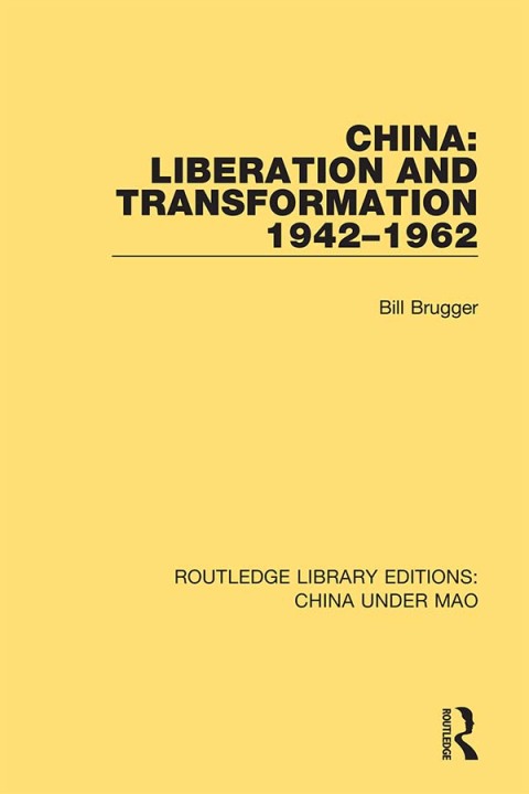 Cover image for book China: Liberation and Transformation 1942-1962