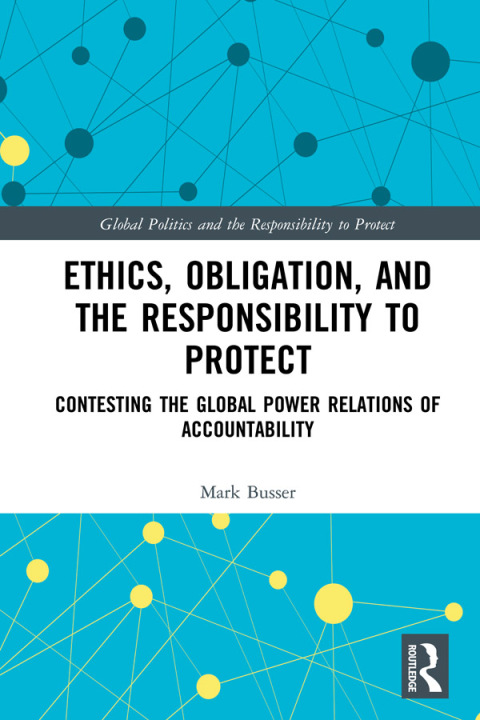 Cover image for book Ethics, Obligation, and the Responsibility to Protect