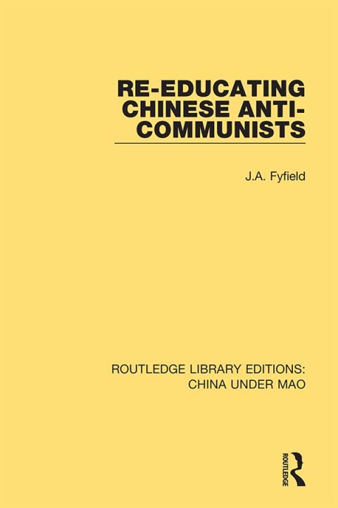 Cover image for book Re-Educating Chinese Anti-Communists