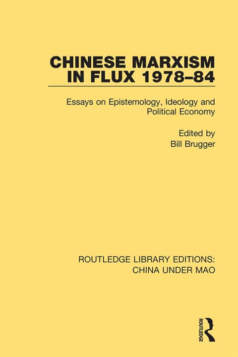 Cover image for book Chinese Marxism in Flux 1978-84