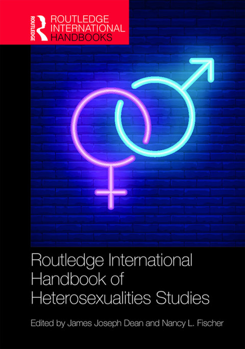 Cover image for book Routledge International Handbook of Heterosexualities Studies