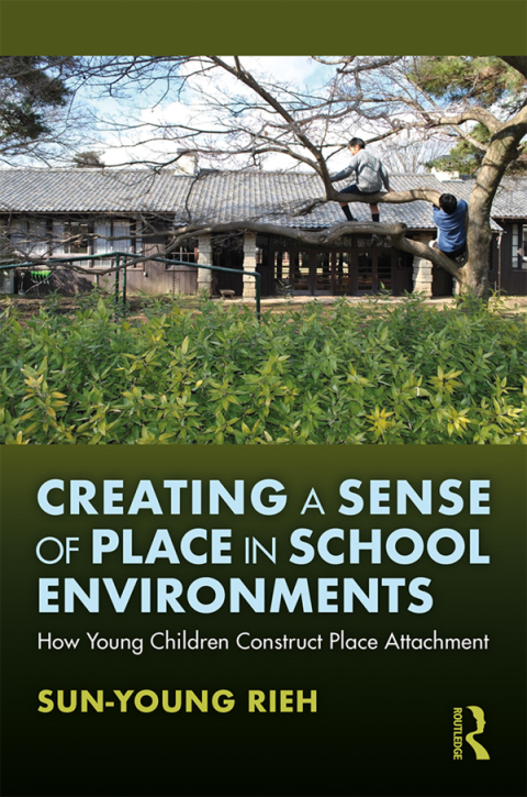 Cover image for book Creating a Sense of Place in School Environments