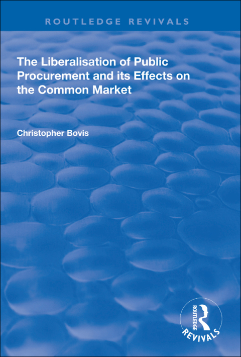 Cover image for book The Liberalisation of Public Procurement and its Effects on the Common Market