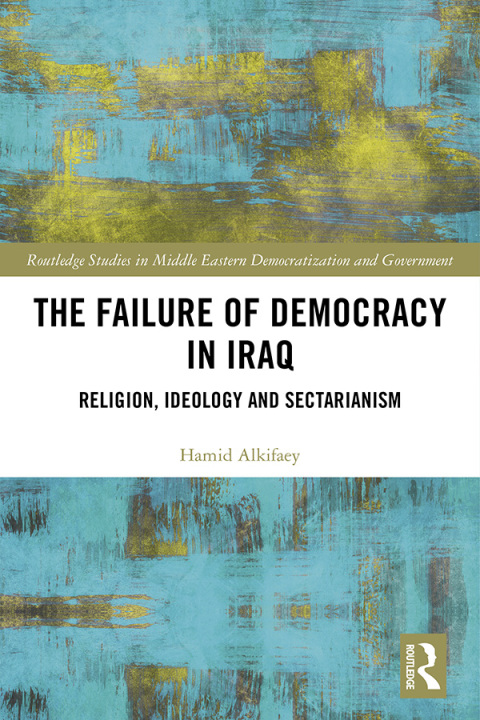 Cover image for book The Failure of Democracy in Iraq