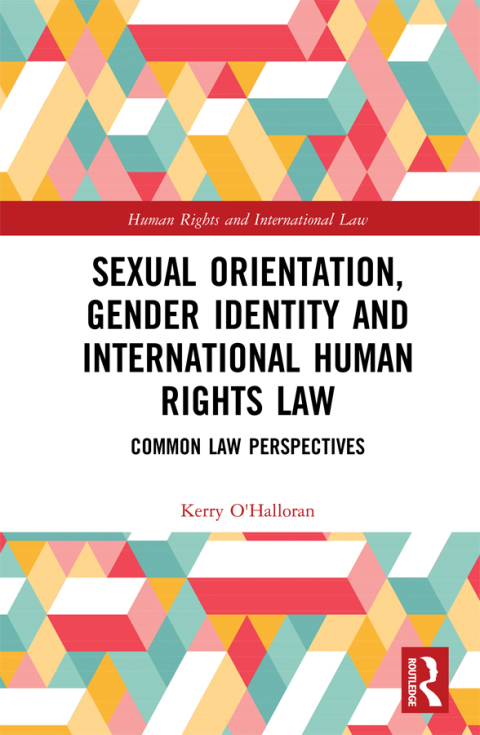 Cover image for book Sexual Orientation, Gender Identity and International Human Rights Law