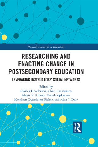 Researching and Enacting Change in Postsecondary Education