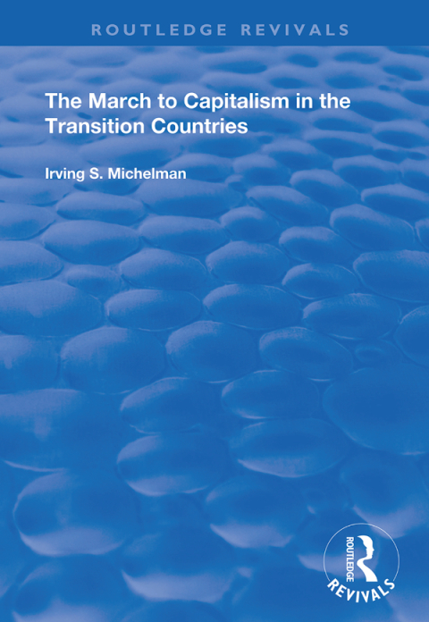 Cover image for book The March to Capitalism in the Transition Countries