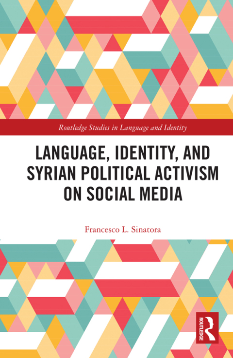 Cover image for book Language, Identity, and Syrian Political Activism on Social Media