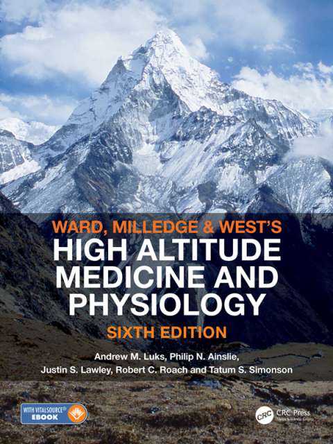 Ward, Milledge and Westâs High Altitude Medicine and Physiology 