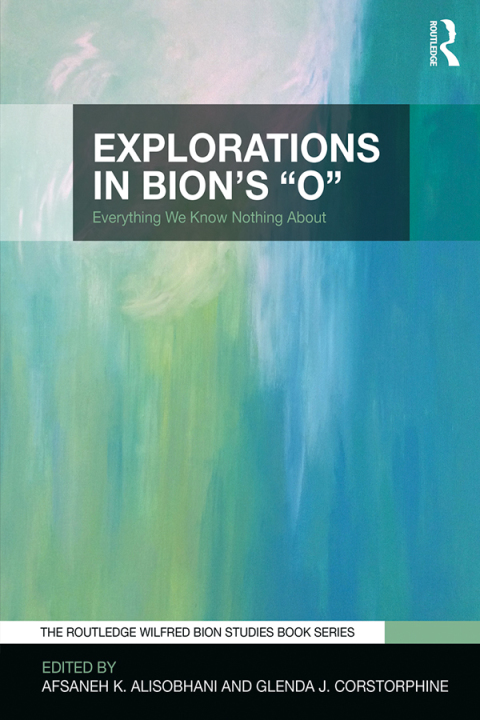 Cover image for book Explorations in Bion's 'O'
