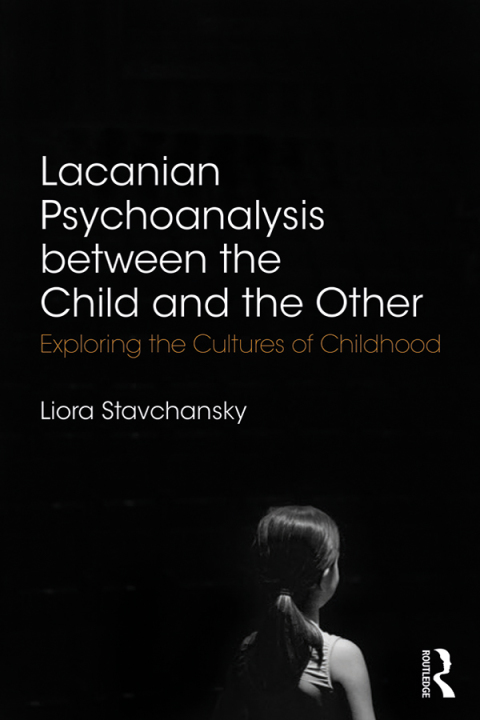 Cover image for book Lacanian Psychoanalysis between the Child and the Other