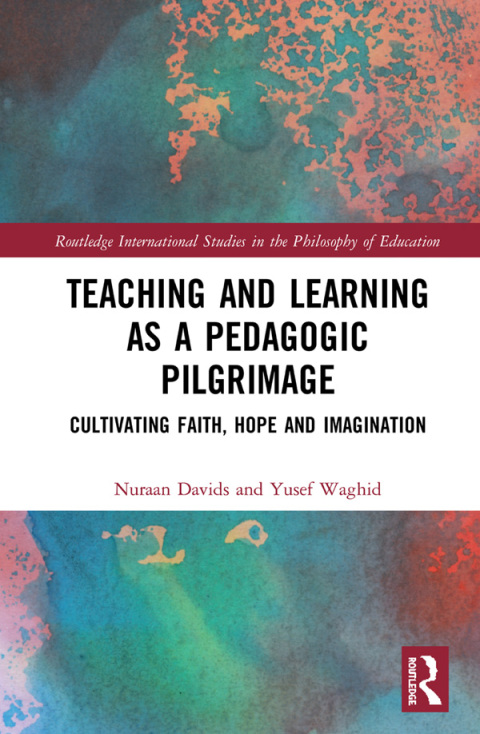 Cover image for book Teaching and Learning as a Pedagogic Pilgrimage